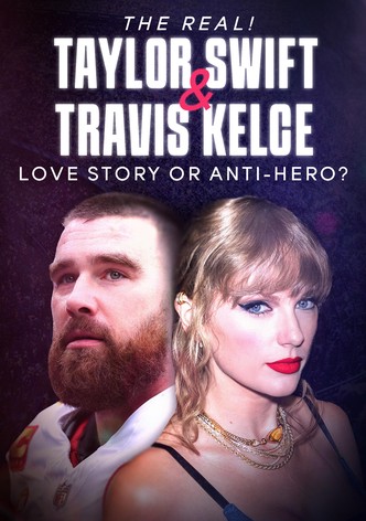 The Real! Taylor Swift and Travis Kelce - Love Story or Anti-Hero?
