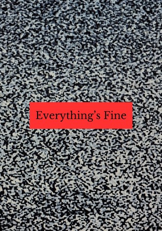Everything's Fine