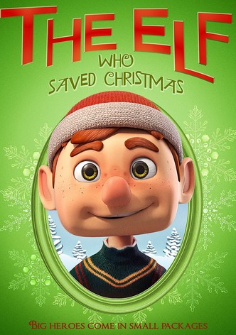 The Elf Who Saved Christmas