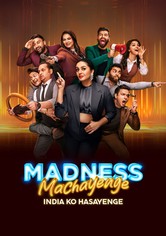 Madness Machayenge - India Ko Hasayenge