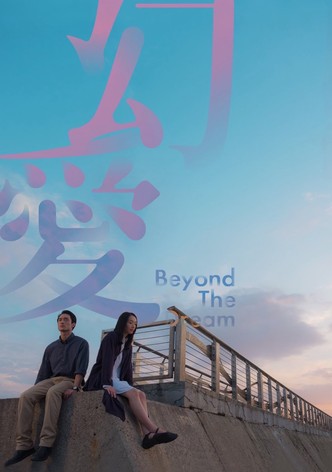 Beyond the Dream