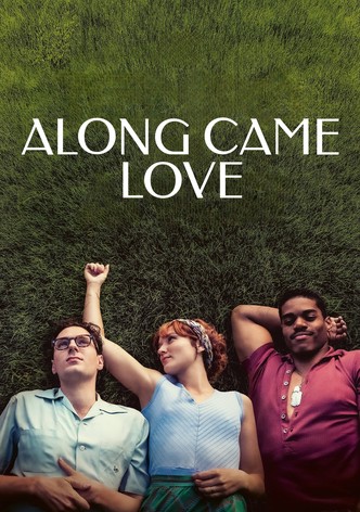 Along Came Love