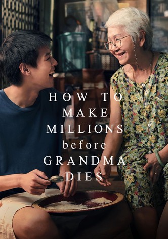 How to Make Millions Before Grandma Dies