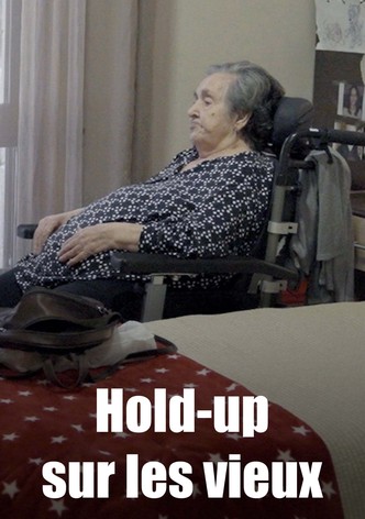 Hold-up sur les vieux