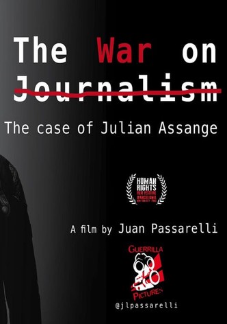The War on Journalism: The Case of Julian Assange