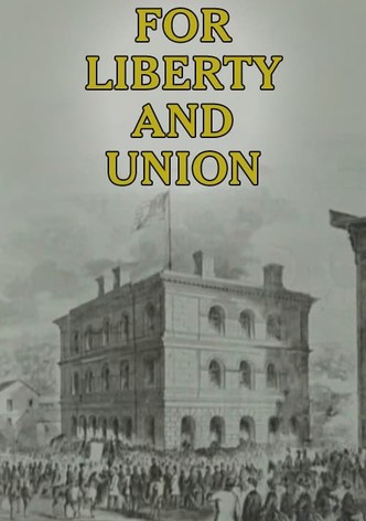 For Liberty and Union