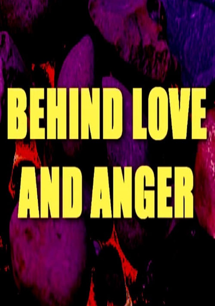 Behind Love and Anger