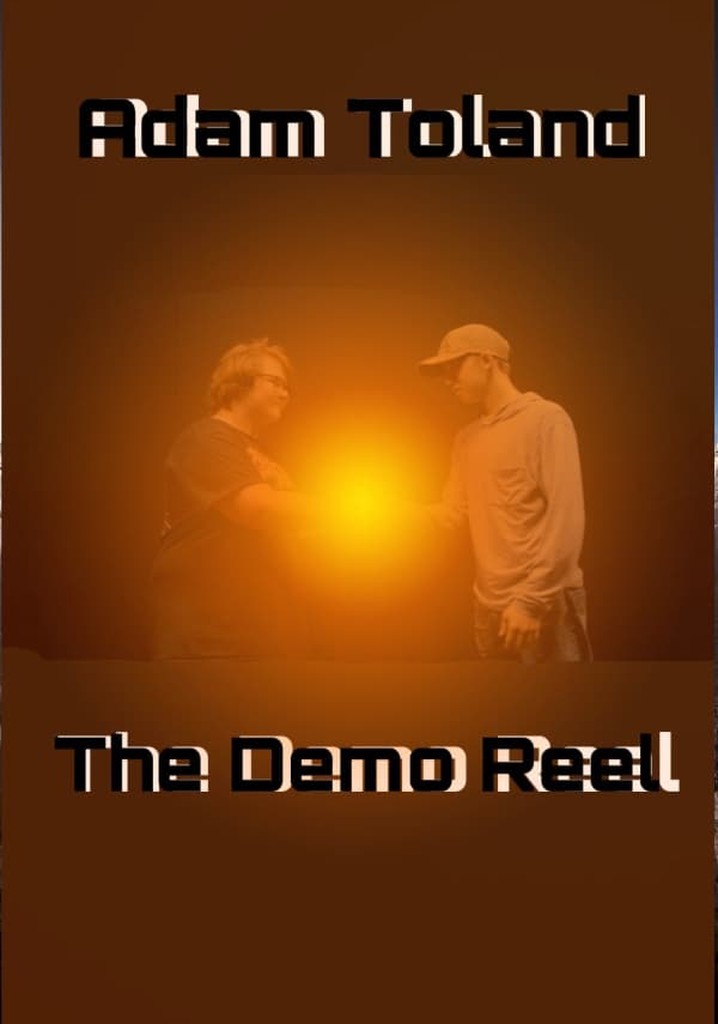 Adam Toland: The Demo Reel