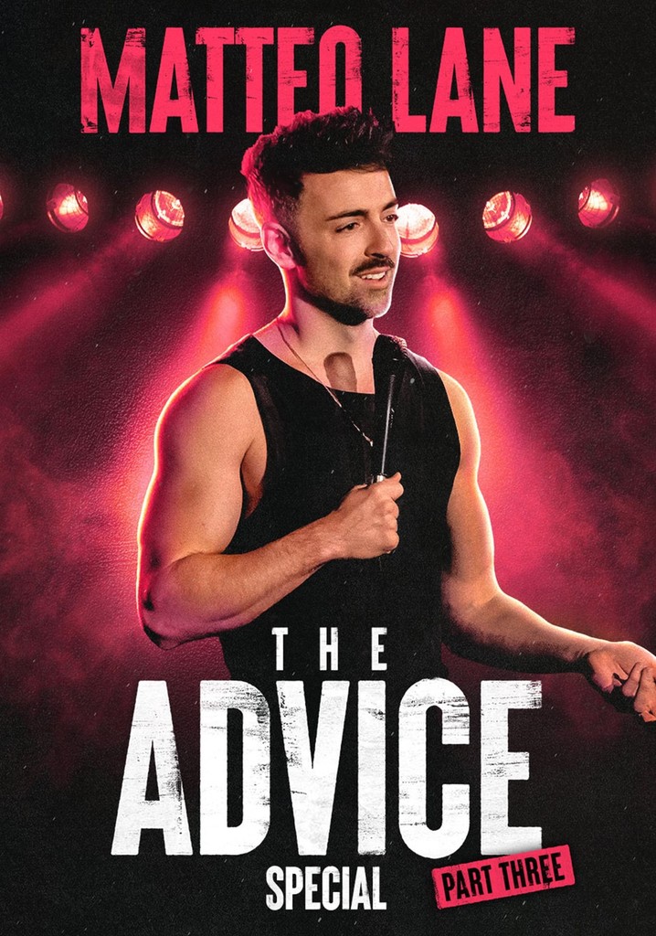 Matteo Lane: The Advice Special Part 3