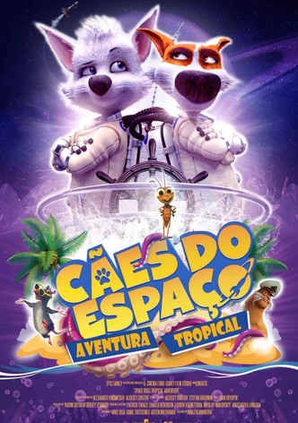 Cães do Espaço: Aventura Tropical