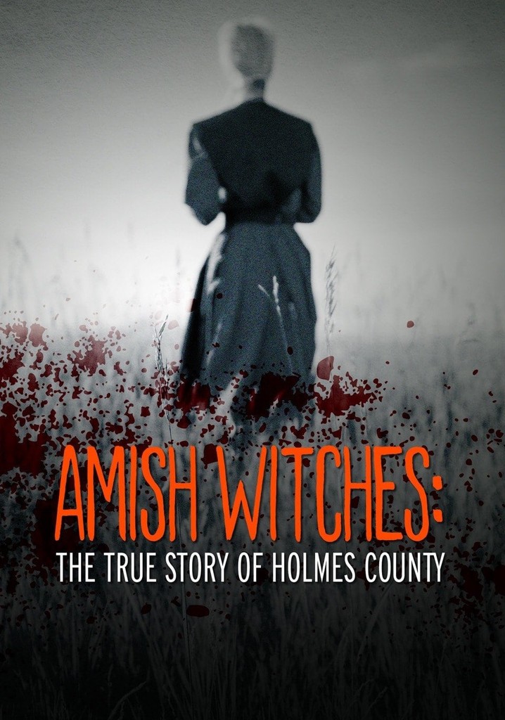 Amish Witches: The True Story of Holmes County