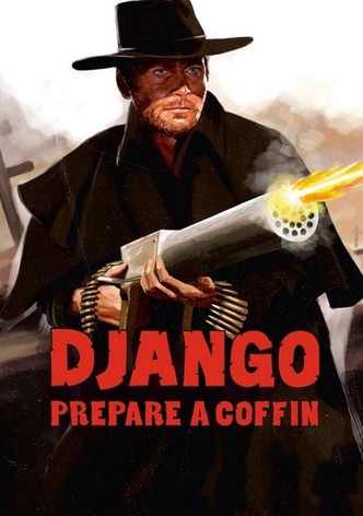 Django, Prepare a Coffin