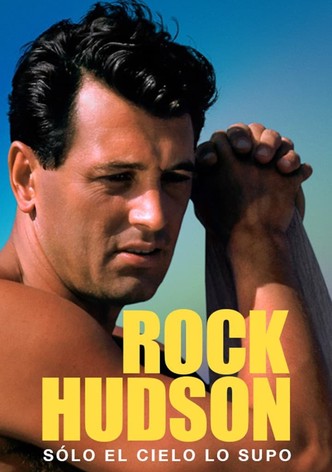 Rock Hudson: Sólo el cielo lo supo