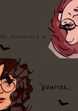 My Roommate's a Vampire...