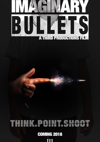 Imaginary Bullets