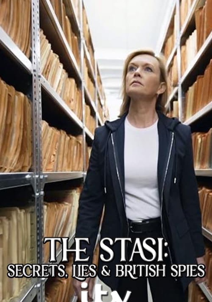 The Stasi: Secrets, Lies and British Spies
