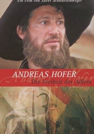 Andreas Hofer - Die Freiheit des Adlers