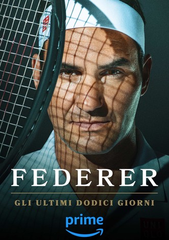 Federer - Gli ultimi dodici giorni