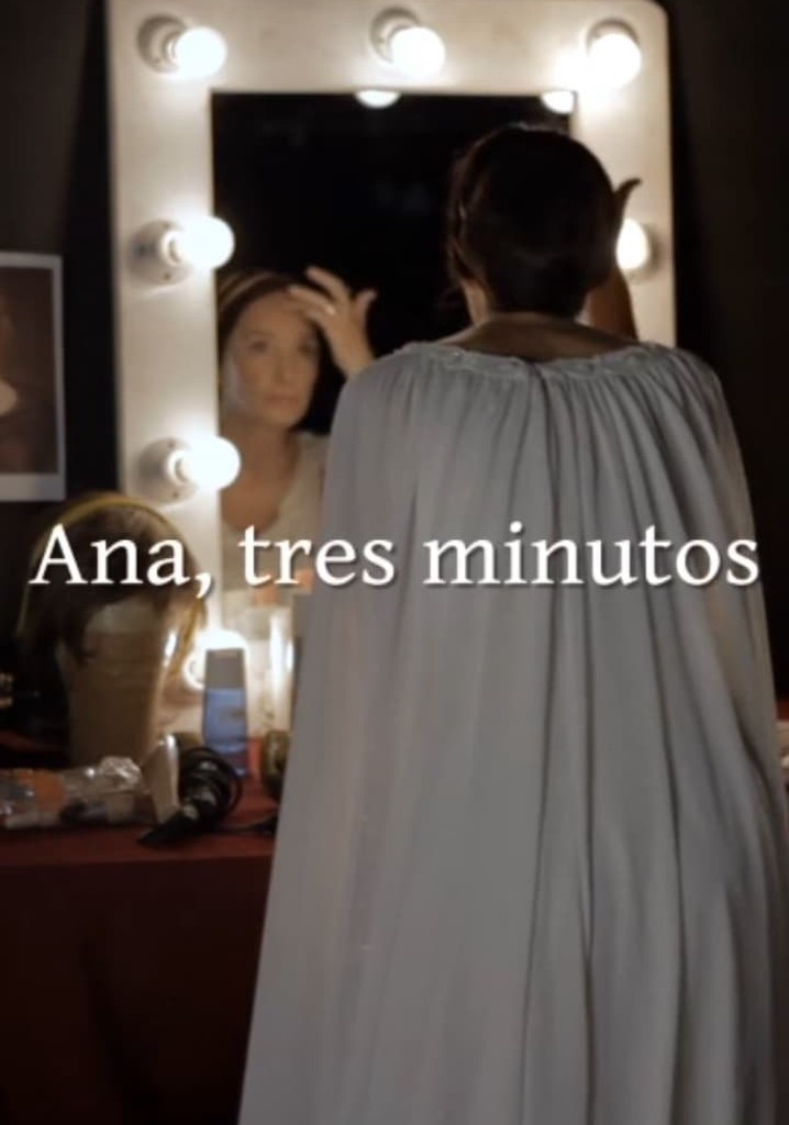 Ana, Three Minutes