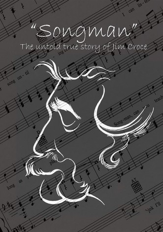Songman: The Untold True Story of Jim Croce