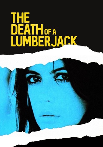 The Death of a Lumberjack