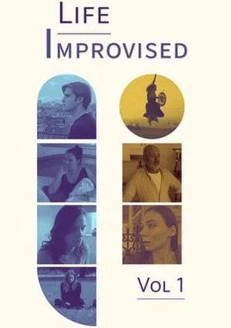 Life Improvised: Volume One