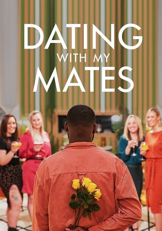 Dating with My Mates