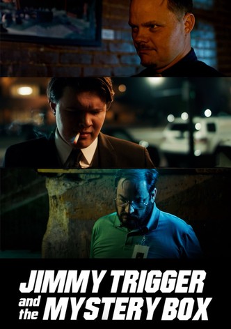 Jimmy Trigger and the Mystery Box
