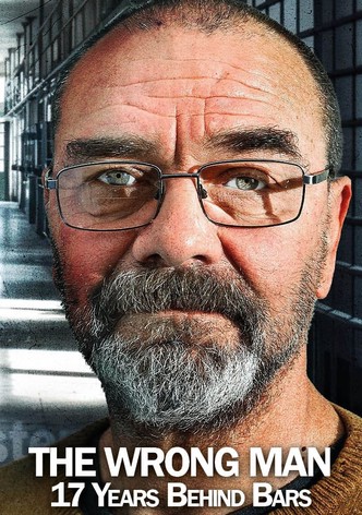 The Wrong Man: 17 Years Behind Bars