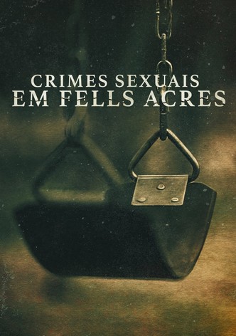 Crimes Sexuais em Fells Acres