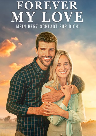 Forever my Love - Mein Herz schlägt für Dich!