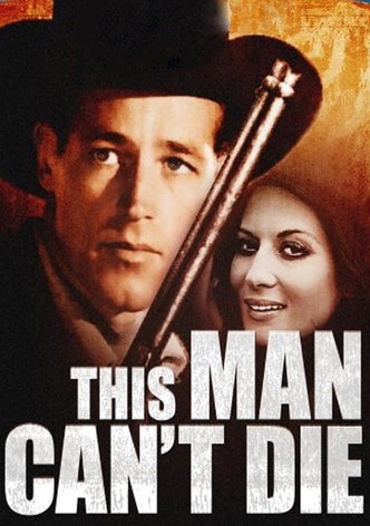 This Man Can't Die