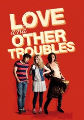 Love and Other Troubles