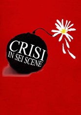 Crisi in sei scene
