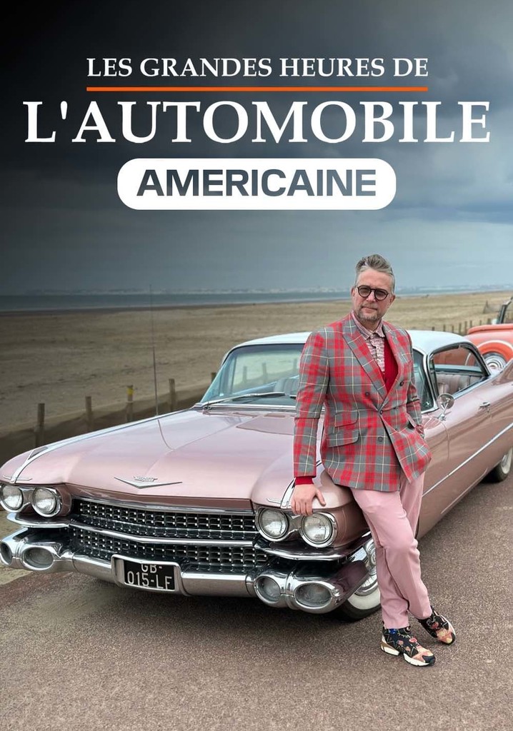 Les grandes heures de l'automobile américaine