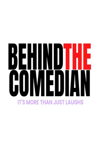 Behind the Comedian