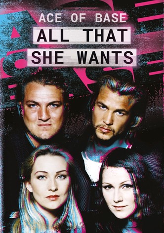 All That She Wants: The Unbelievable Story of Ace of Base