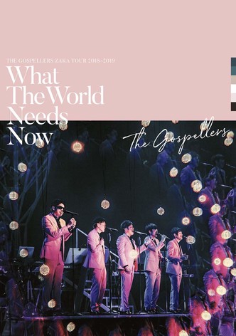 The Gospellers ZAKA TOUR 2018-2019 What The World Needs Now