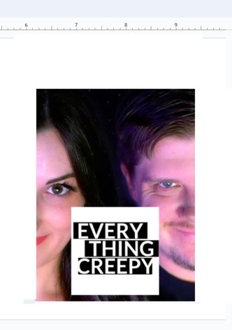 Everything is Creepy