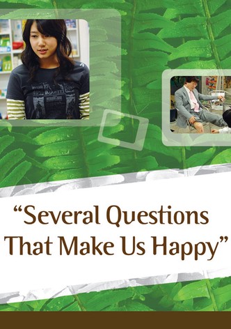 Several Questions That Make Us Happy
