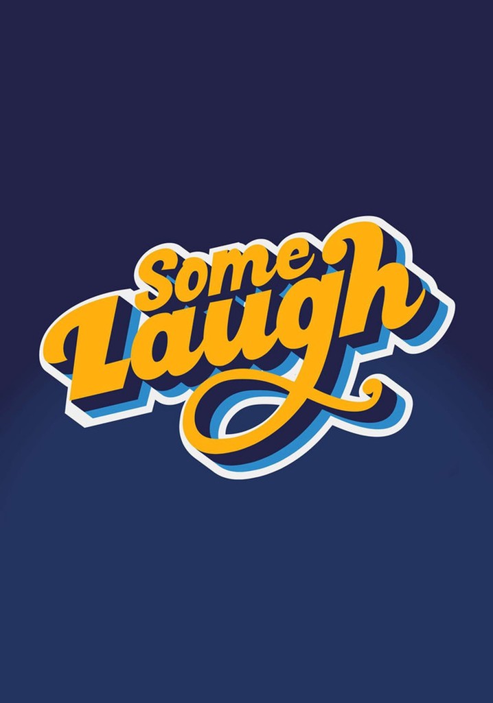 Some Laugh - Live at the Pavilion