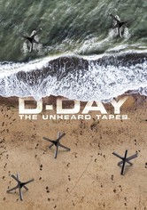 D-Day: The Unheard Tapes