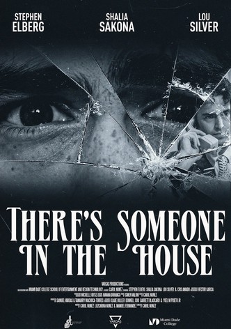 There's Someone in the House