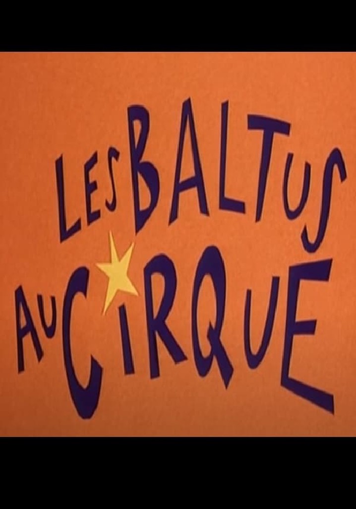 Les Baltus Au Cirque