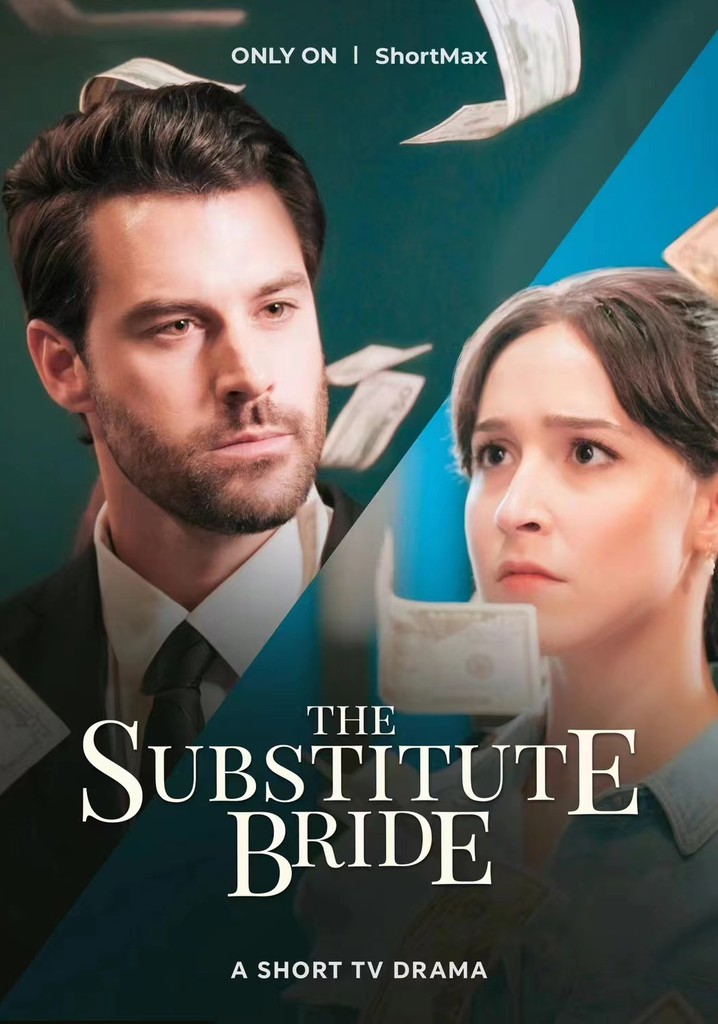 The Substitute Bride Season 1 - watch episodes streaming online