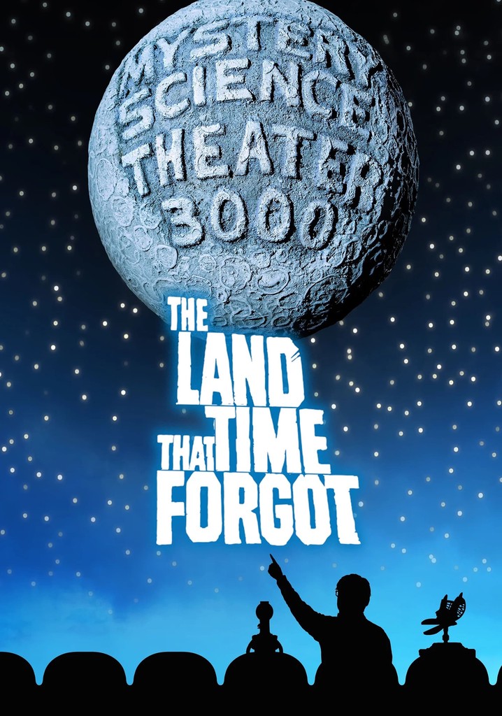 Mystery Science Theater 3000: The Land That Time Forgot