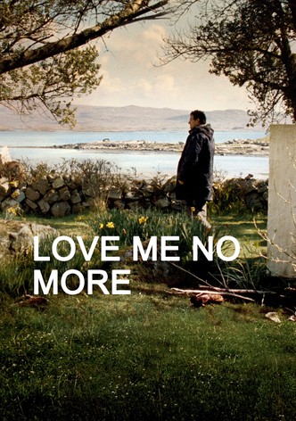 Love Me No More