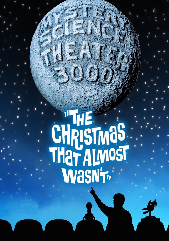 Mystery Science Theater 3000: The Christmas That Almost Wasn't