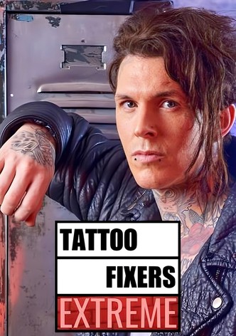 Tattoo Fixers: Extreme