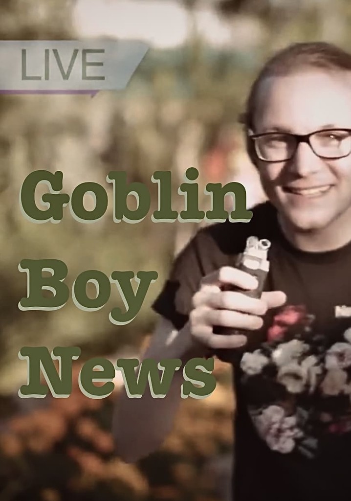 Goblin Boy News
